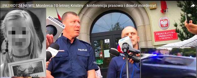 [VIDEO] Zabójca 10-letniej Kristiny zatrzymany! Konferencja prasowa Prokuratury, Policji oraz moment przywiezienia mordercy!